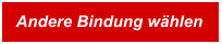 Andere Bindung whlen